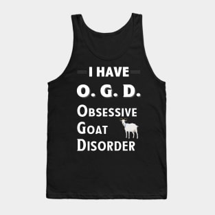 I Have OGD Obsessive Goat Disorder Tank Top